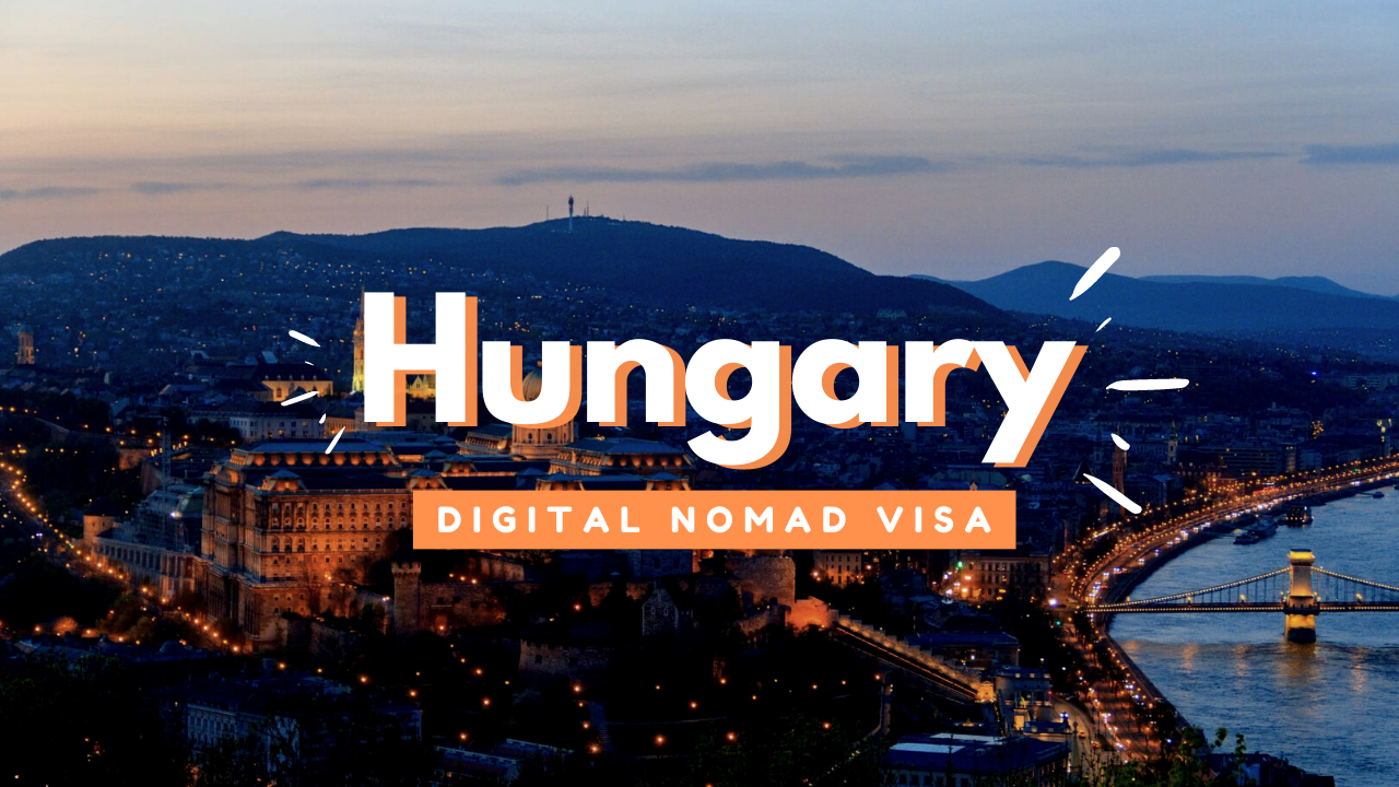 Hungary Digital Nomad Visa
