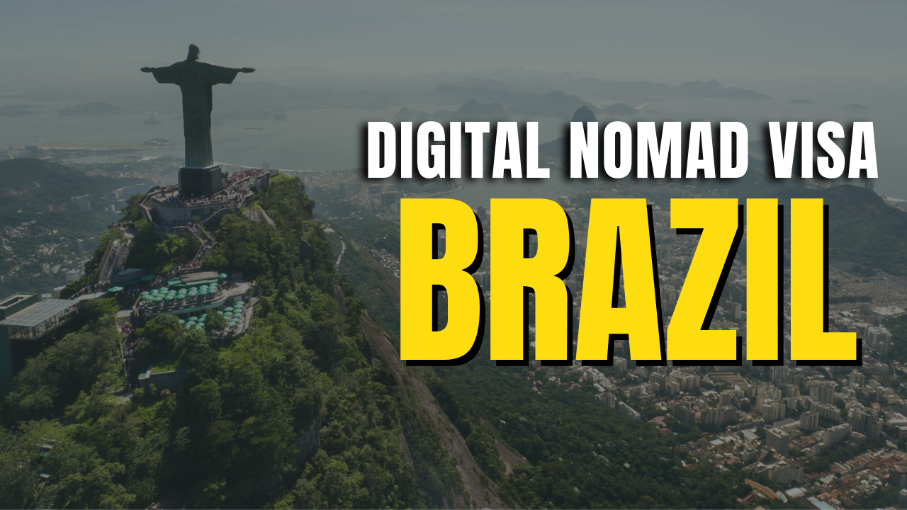 Brazil Digital Nomad Visa: Application, Eligibility and Cost