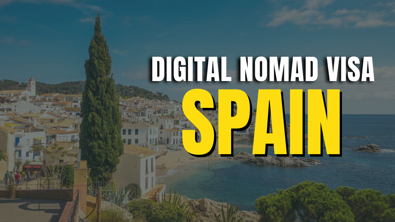 Spain Digital Nomad Visa requirements, application, eligibility